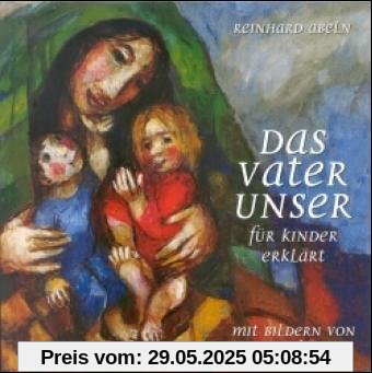 Das Vaterunser für Kinder erklärt Das Vaterunser für Kinder erklärt