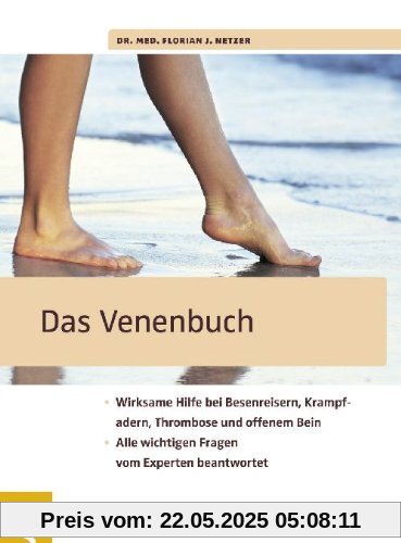 Das Venenbuch. Wirksame Hilfe bei Besenreisern, Krampfadern, Thrombose und offenem Bein. Alle wichtigen Frage vom Experten beantwortet Das Venenbuch. Wirksame Hilfe bei Besenreisern, Krampfadern, Thrombose und offenem Bein. Alle wichtigen Frage vom Experten beantwortet