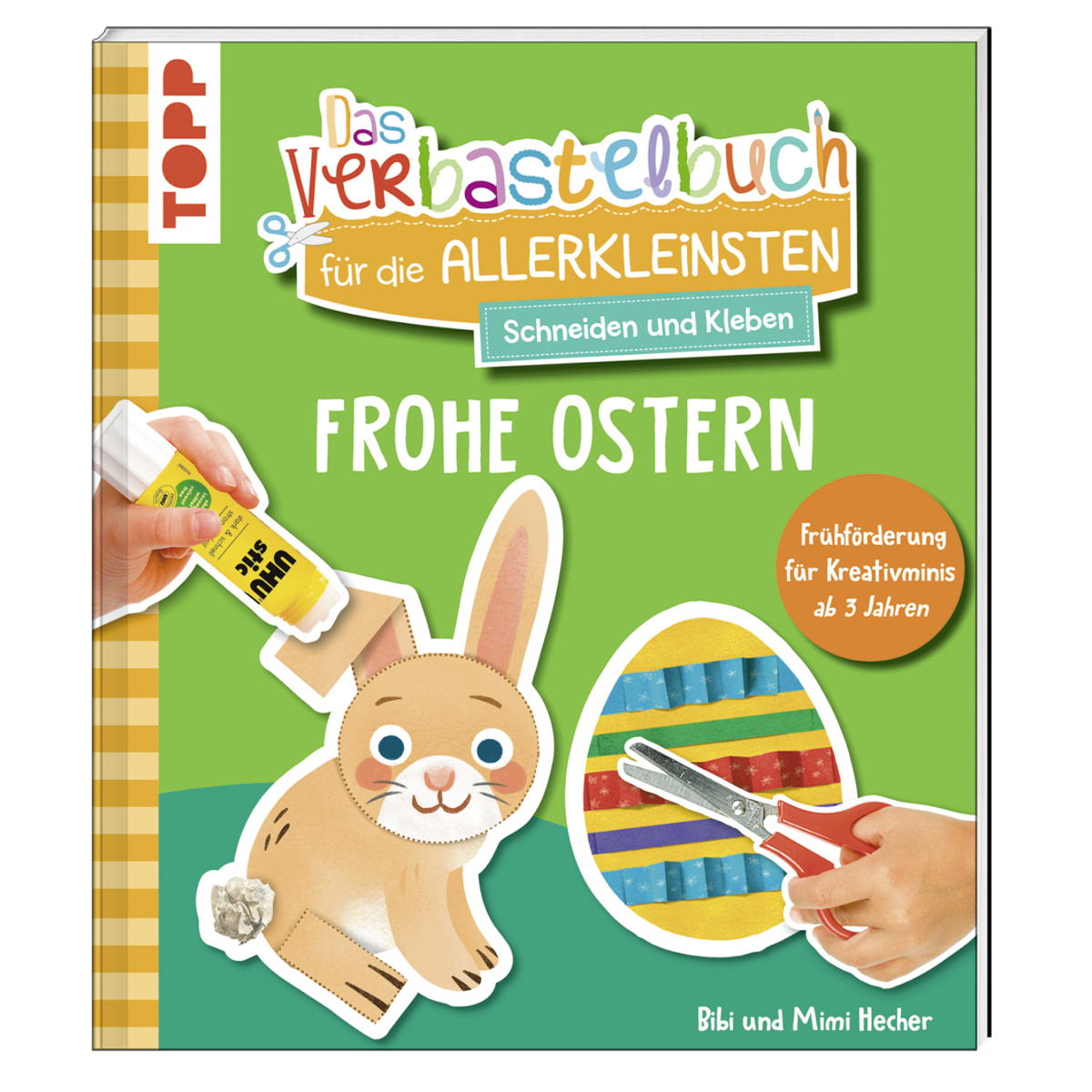 Das Verbastelbuch für die Allerkleinsten »Frohe Ostern« Das Verbastelbuch für die Allerkleinsten »Frohe Ostern« von Frech Verlag GmbH