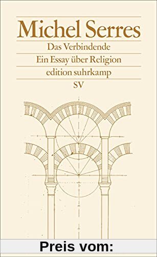 Das Verbindende: Ein Essay über Religion (edition suhrkamp)