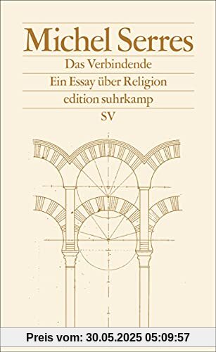 Das Verbindende: Ein Essay über Religion (edition suhrkamp)