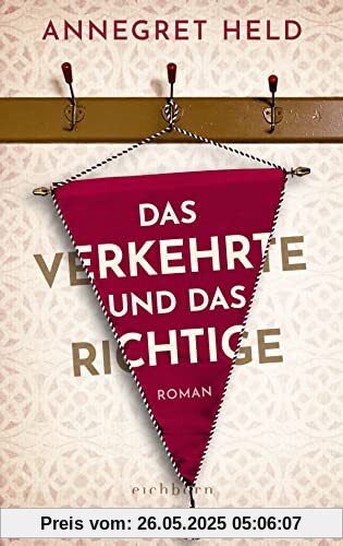 Das Verkehrte und das Richtige: Roman