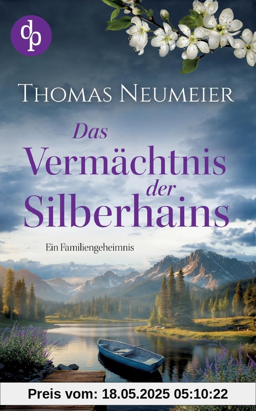 Das Vermächtnis der Silberhains: Ein Familiengeheimnis