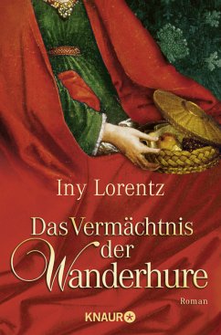 Das Vermächtnis der Wanderhure / Die Wanderhure Bd.3 von Droemer/Knaur