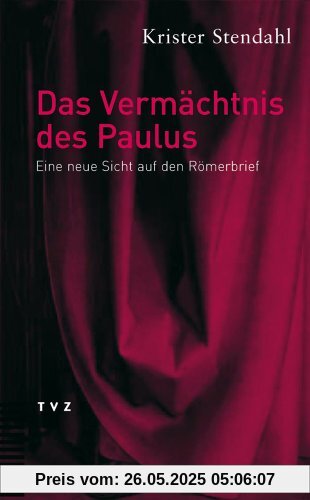 Das Vermächtnis des Paulus: Eine neue Sicht auf den Römerbrief