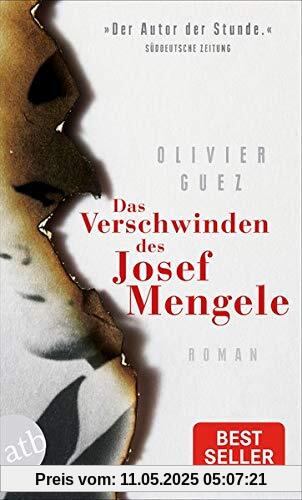 Das Verschwinden des Josef Mengele: Roman