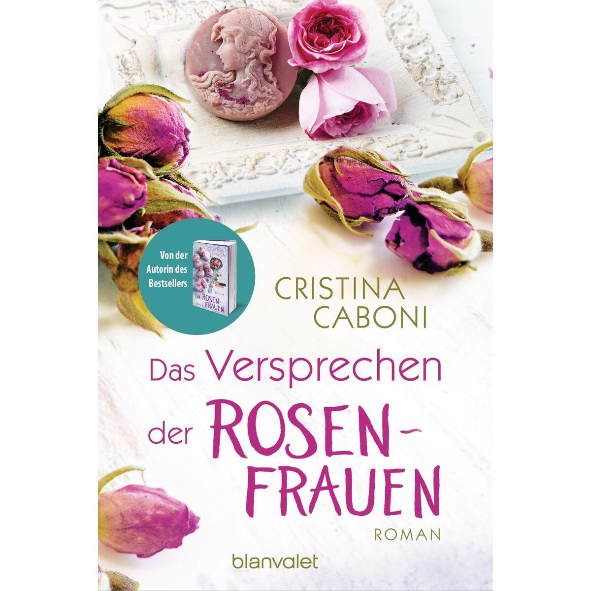 Das Versprechen der Rosenfrauen von Blanvalet Taschenbuchverl