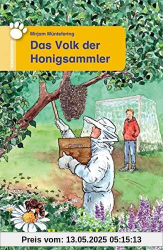 Das Volk der Honigsammler: Schulausgabe (Tiergeschichten)