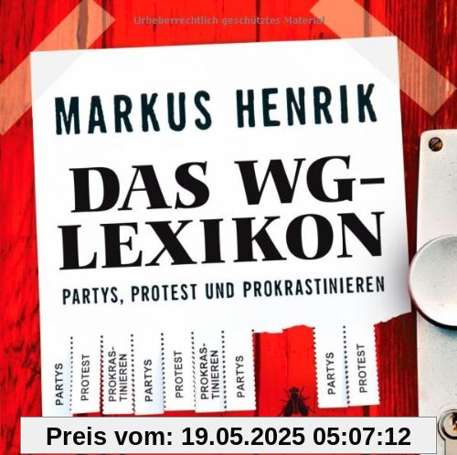 Das WG-Lexikon: Partys, Protest und Prokrastinieren Das WG-Lexikon: Partys, Protest und Prokrastinieren