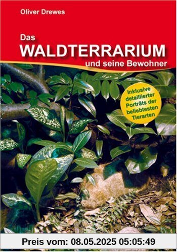 Das Waldterrarium und seine Bewohner