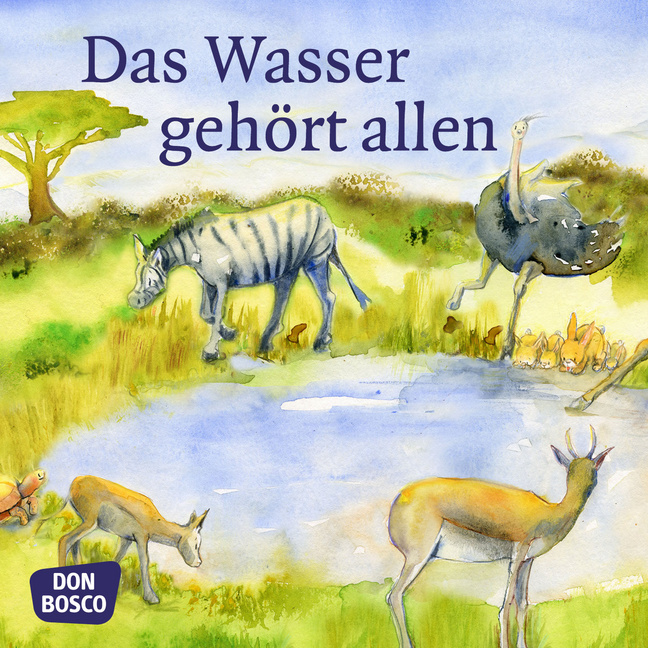 Das Wasser gehört allen. Mini-Bilderbuch. von Don Bosco Medien