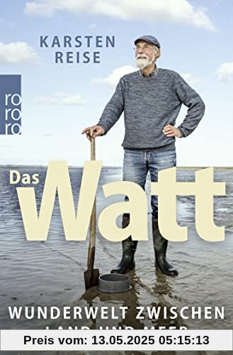 Das Watt: Wunderwelt zwischen Land und Meer