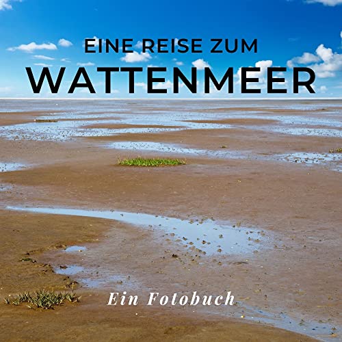 Das Wattenmeer: Ein Fotobuch. Das perfekte Souvenir & Mitbringsel nach oder vor dem Urlaub. Statt Reiseführer, lieber diesen einzigartigen Bildband von 27 Amigos