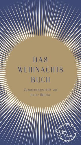 Das Weihnachtsbuch: Zusammengestellt von Heinz Rölleke (Die Andere Bibliothek, Band 444)