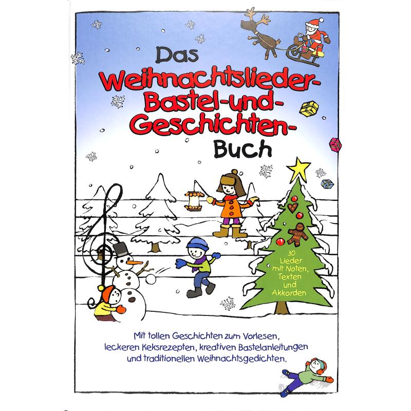 Das Weihnachtslieder Bastel und Geschichten Buch