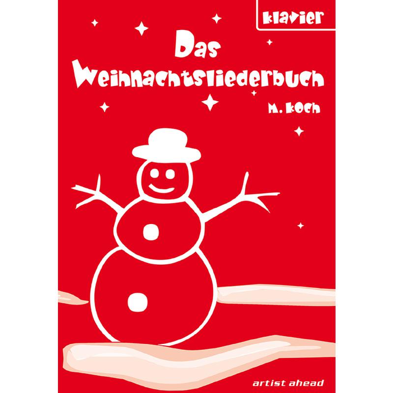 Das Weihnachtsliederbuch Das Weihnachtsliederbuch