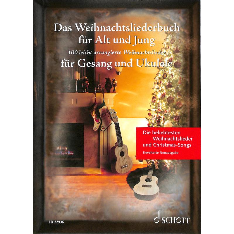 Das Weihnachtsliederbuch für Alt und Jung