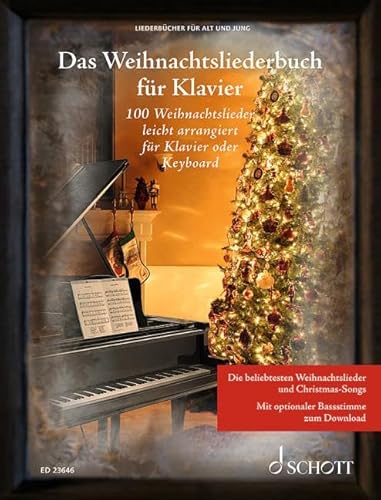 Das Weihnachtsliederbuch für Klavier: 100 Weihnachtslieder leicht arrangiert für Klavier oder Keyboard. Gesang und Klavier. Liederbuch. (Liederbücher für Alt und Jung) von Schott Mainz