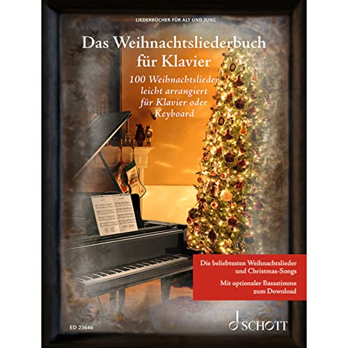 Das Weihnachtsliederbuch für Klavier: 100 Weihnachtslieder leicht arrangiert für Klavier oder Keyboard. Gesang und Klavier. Liederbuch. (Liederbücher für Alt und Jung) von Schott Mainz