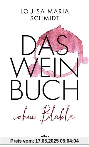 Das Weinbuch – ohne Blabla