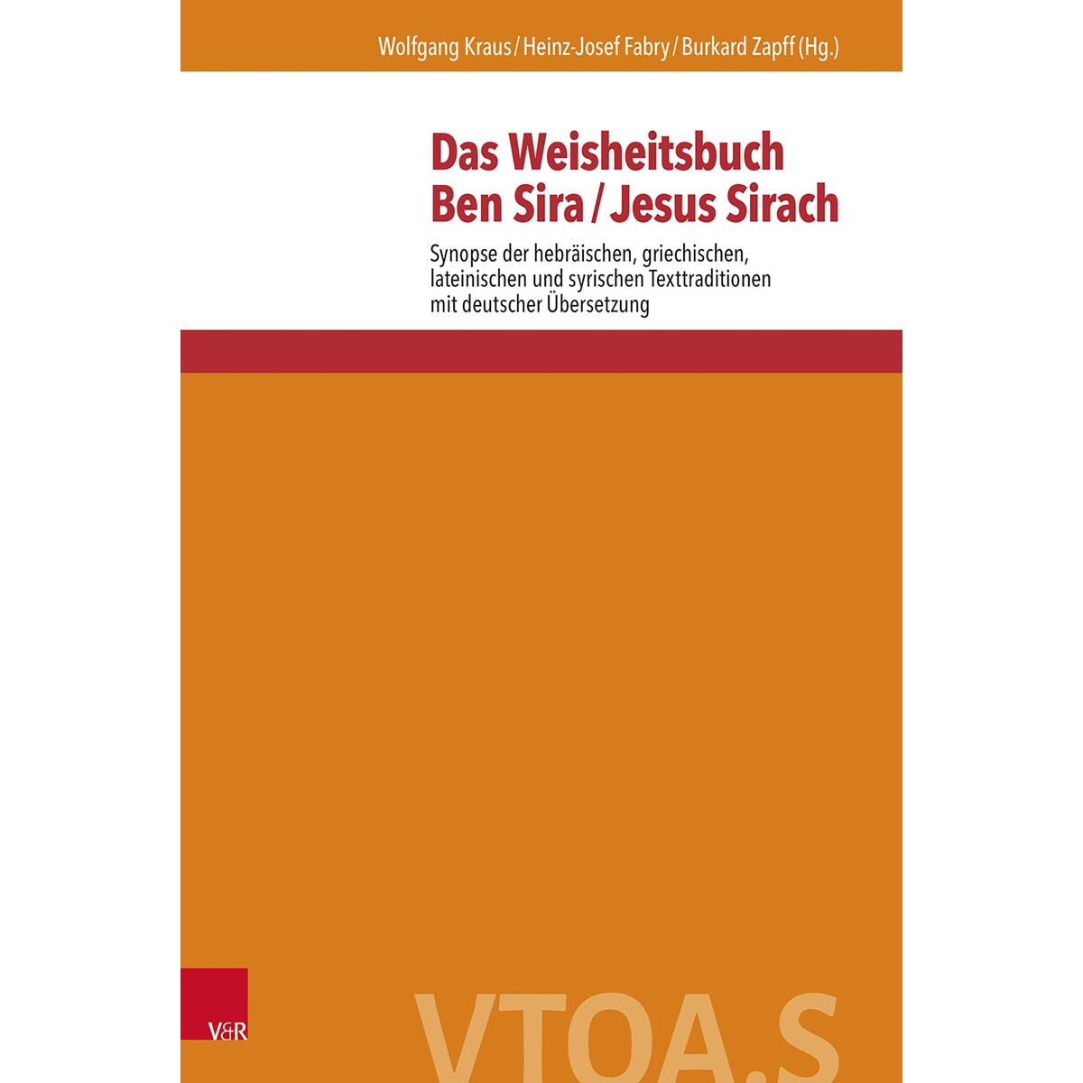 Das Weisheitsbuch Ben Sira / Jesus Sirach Das Weisheitsbuch Ben Sira / Jesus Sirach von Vandenhoeck + Ruprecht