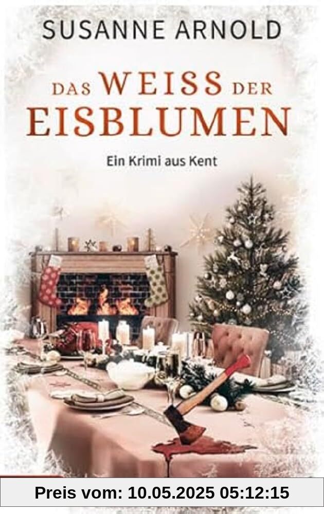 Das Weiß der Eisblumen: Ein Krimi aus Kent (Ein Krimi aus Kent mit Elisabeth und Margret)