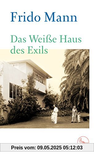 Das Weiße Haus des Exils Das Weiße Haus des Exils