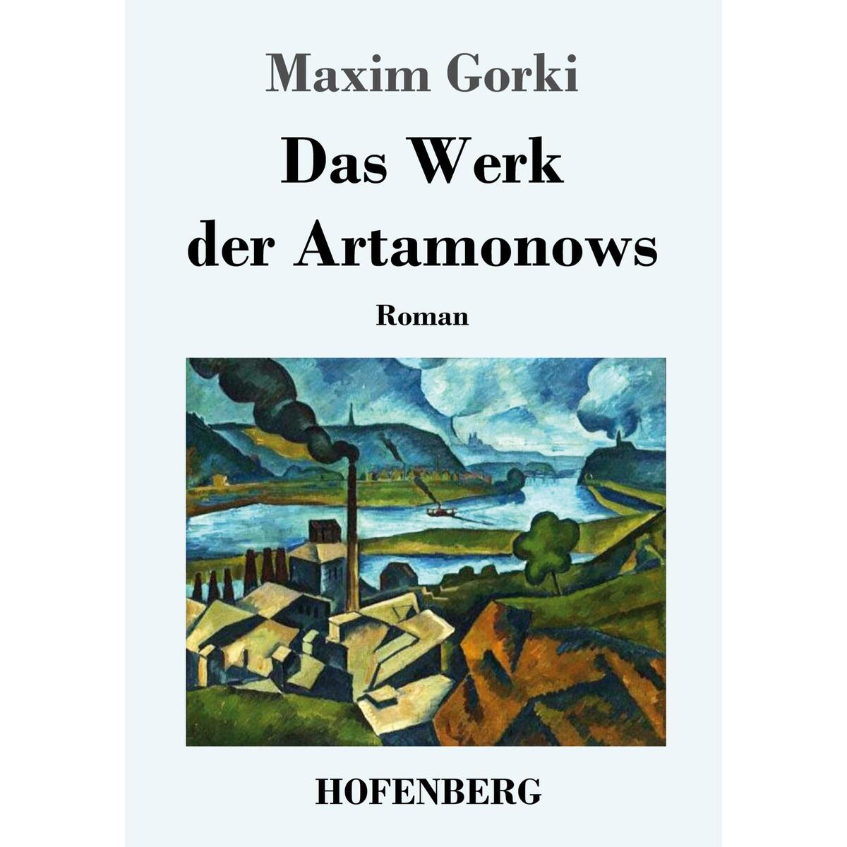 Das Werk der Artamonows Das Werk der Artamonows von Hofenberg
