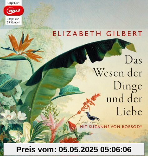 Das Wesen der Dinge und der Liebe (Ungekürzte Lesung, 3 mp3-CDs)