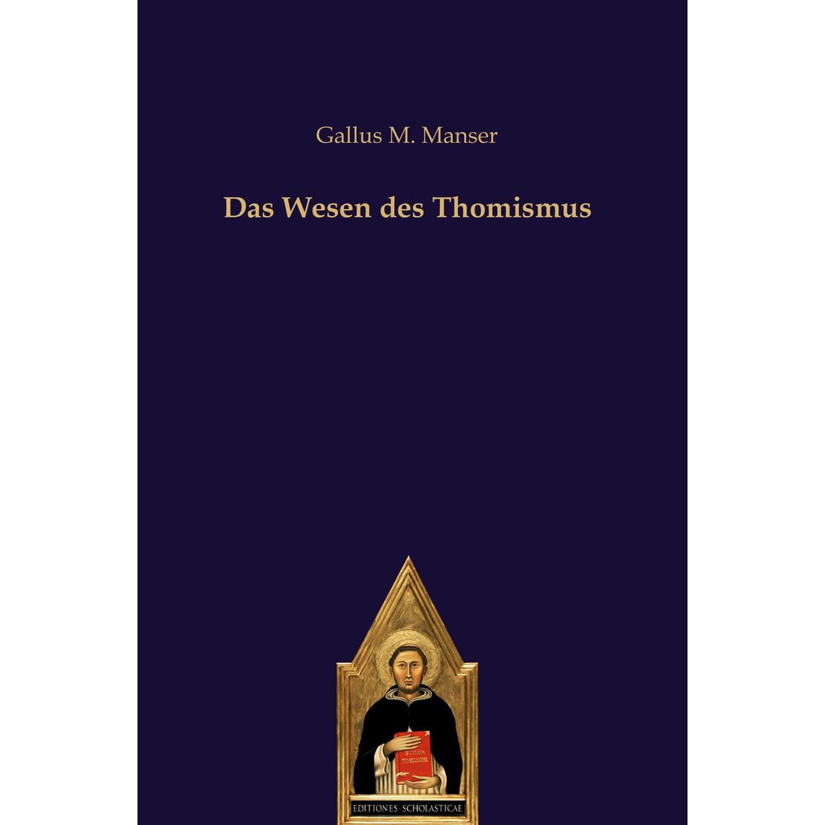 Das Wesen des Thomismus von Verlag Editiones Scholasticae