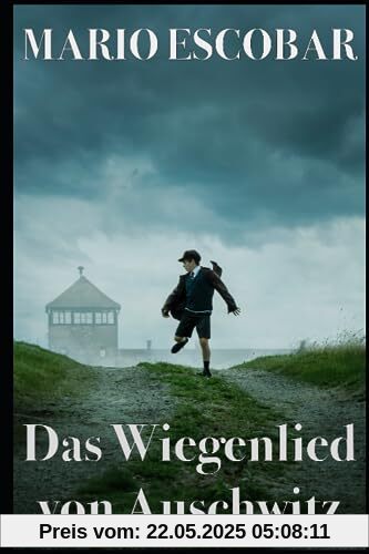 Das Wiegenlied von Auschwitz: Der Mut einer deutschen Mutter, die sich dem Bösen gestellt hat Das Wiegenlied von Auschwitz: Der Mut einer deutschen Mutter, die sich dem Bösen gestellt hat