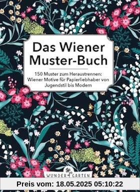 Das Wiener Muster-Buch. Die Museums-Edition: 150 Muster aus Wiener Museen zum Heraustrennen