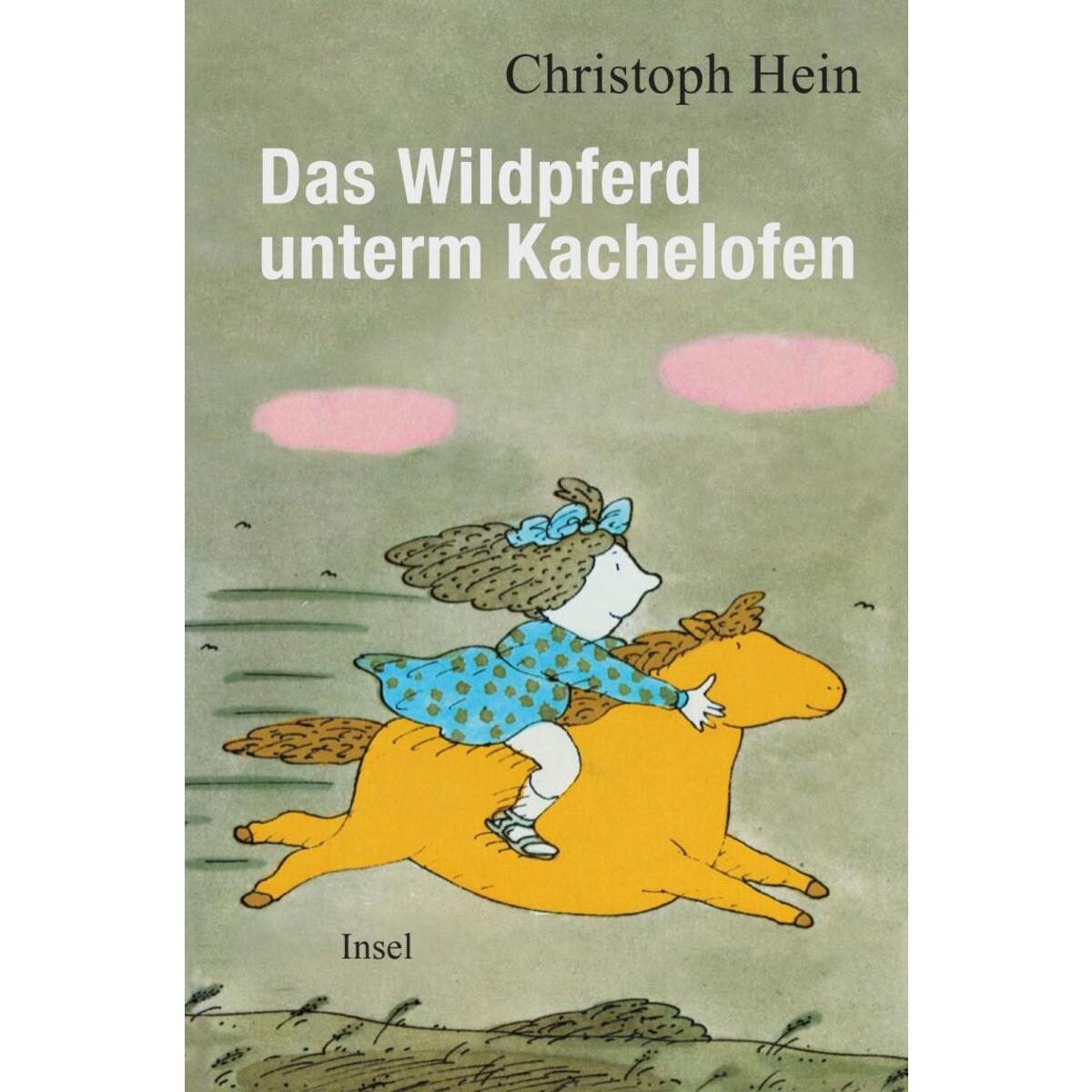 Das Wildpferd unterm Kachelofen von Insel Verlag GmbH