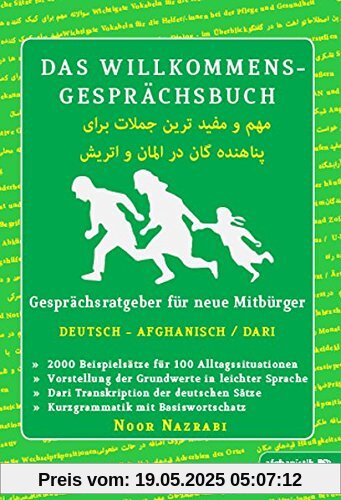 Das Willkommens- Gesprächsbuch Deutsch - Afghanisch / Dari: Gesprächsratgeber für neue Mitbürger aus Afghanistan