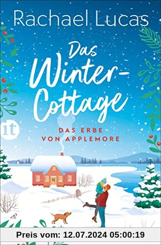 Das Winter-Cottage: Roman | Ein herzerwärmender Feel-Good-Roman (Das Erbe von Applemore)