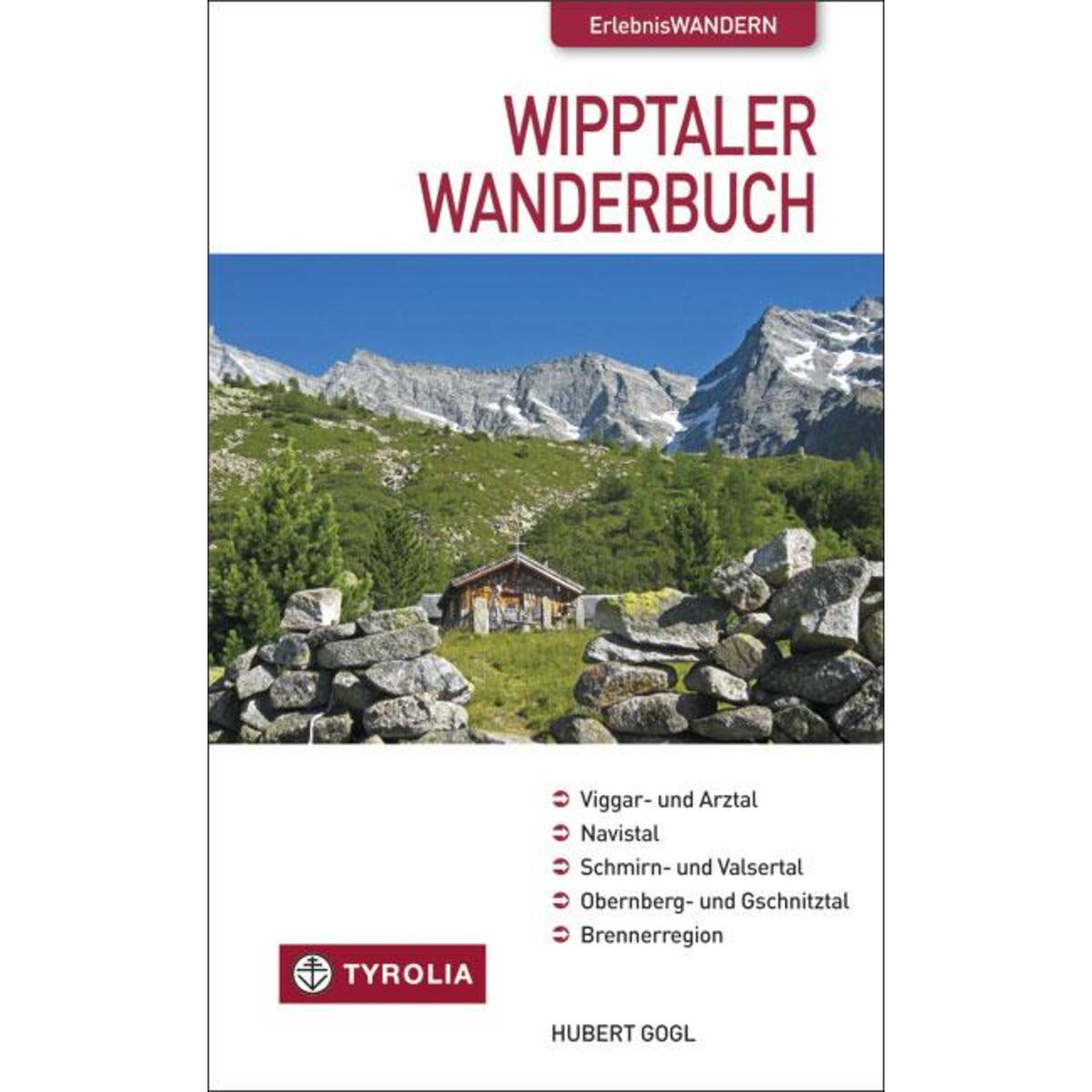 Das Wipptaler Wanderbuch Das Wipptaler Wanderbuch von Tyrolia Verlagsanstalt Gm