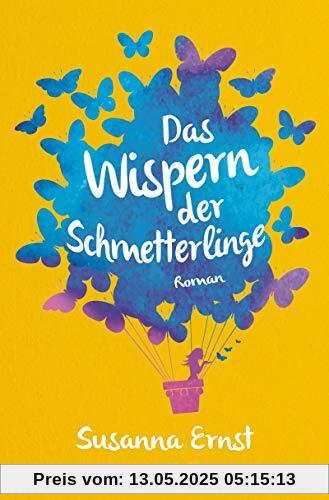 Das Wispern der Schmetterlinge: Roman