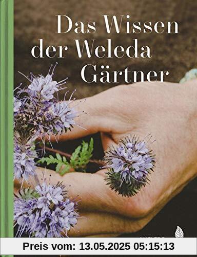 Das Wissen der Weleda Gärtner