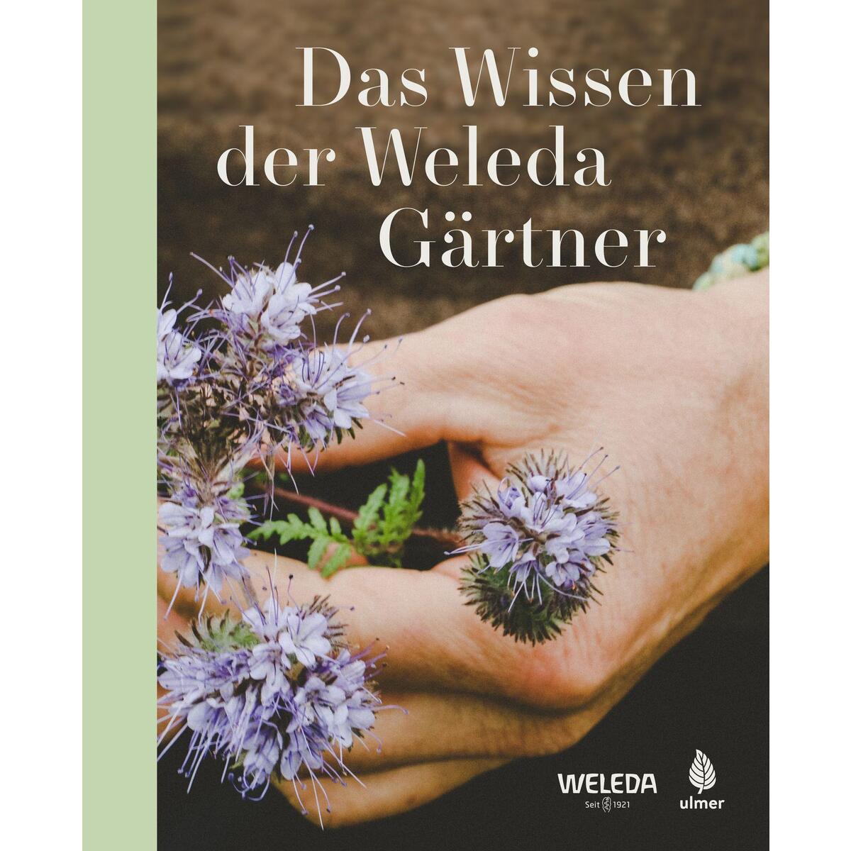 Das Wissen der Weleda Gärtner von Ulmer Eugen Verlag