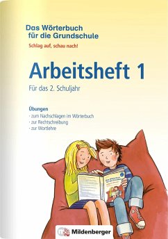 Das Wörterbuch für die Grundschule - Arbeitsheft 1 · Für das 2. Schuljahr von Mildenberger