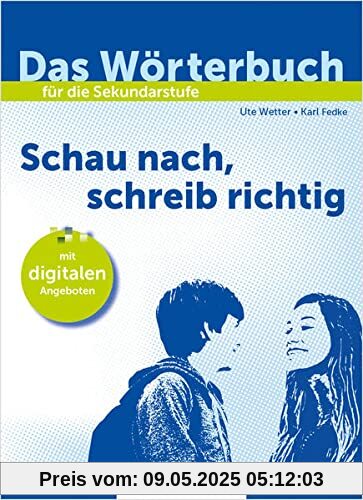 Das Wörterbuch für die Sekundarstufe – Neubearbeitung: Schau nach, schreib richtig