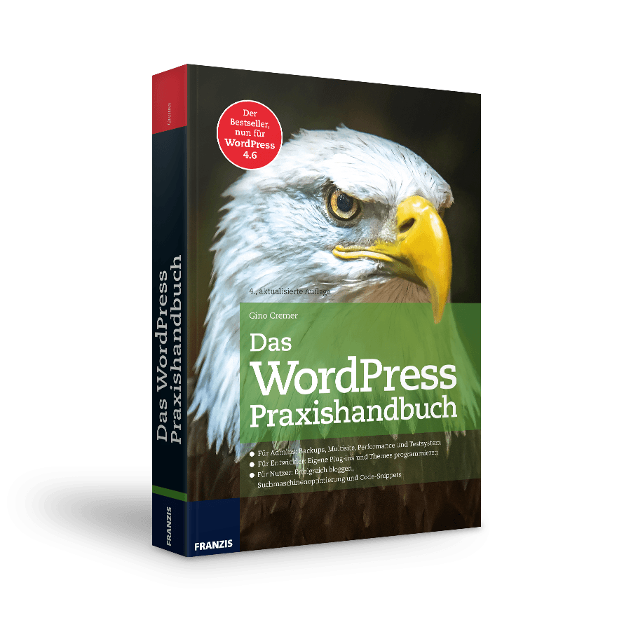 Das WordPress Praxishandbuch - 4 Auflage von FRANZIS