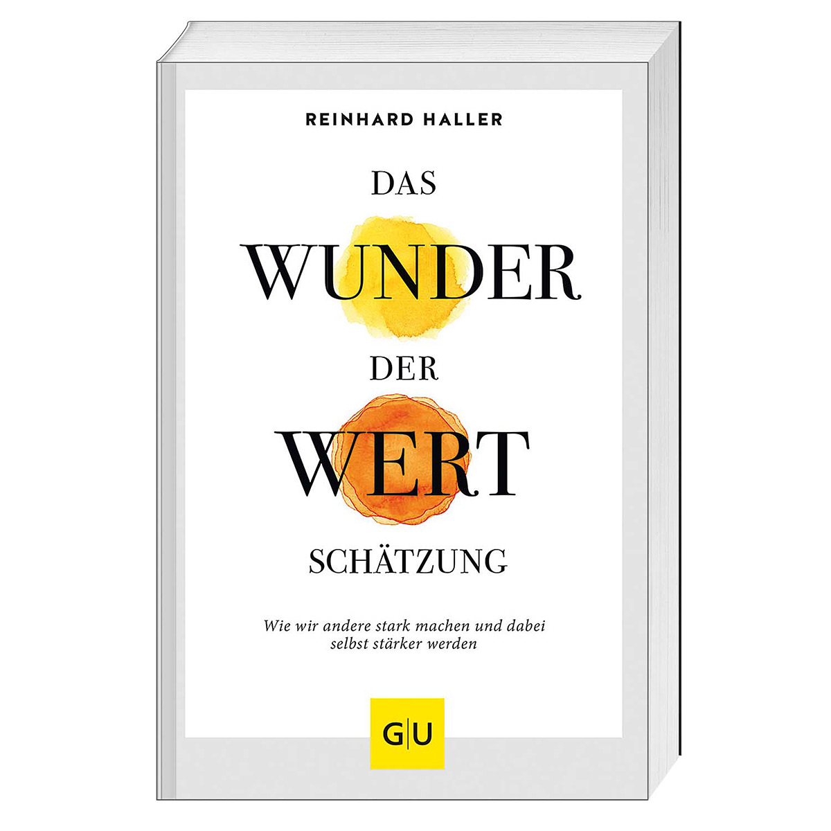 Das Wunder der Wertschätzung Das Wunder der Wertschätzung von Gräfe und Unzer Verlag