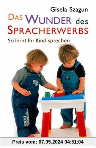 Das Wunder des Spracherwerbs: So lernt Ihr Kind sprechen (Beltz Taschenbuch)