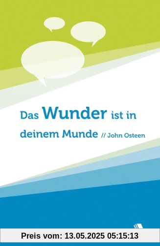 Das Wunder ist in deinem Munde