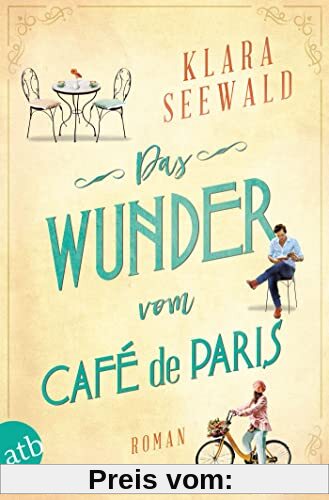 Das Wunder vom Café de Paris: Roman