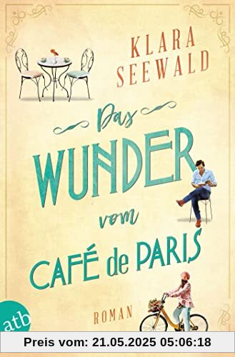 Das Wunder vom Café de Paris: Roman