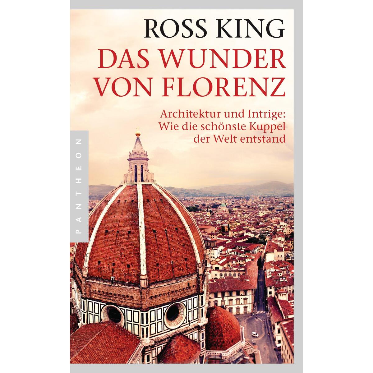 Das Wunder von Florenz Das Wunder von Florenz von Pantheon Verlag