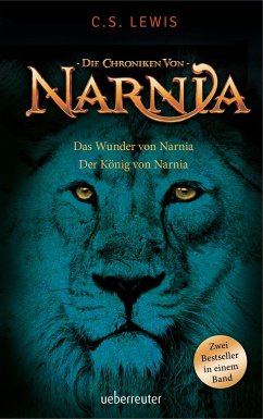 Das Wunder von Narnia / Die Chroniken von Narnia Bd.1+2 von Ueberreuter