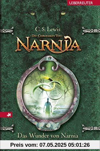 Das Wunder von Narnia: Die Chroniken von Narnia Bd. 1